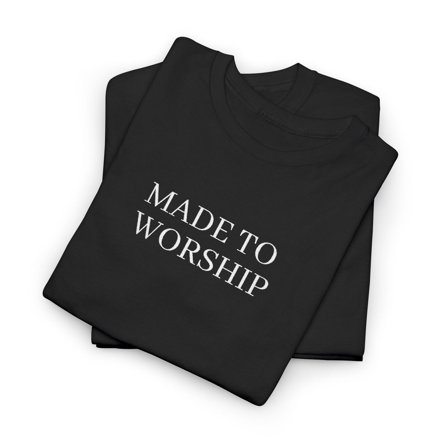 Made To Worship Unisex Tee