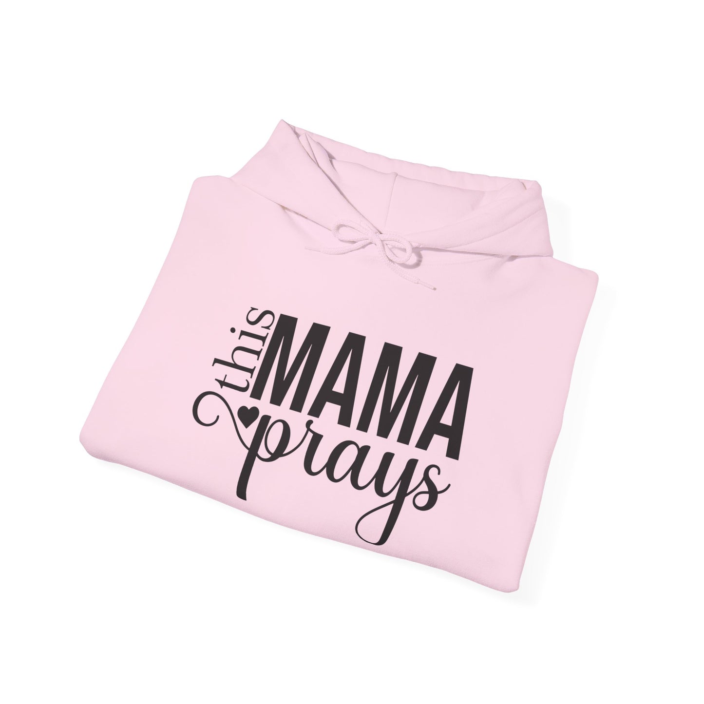 This Mama Prays Hoodie