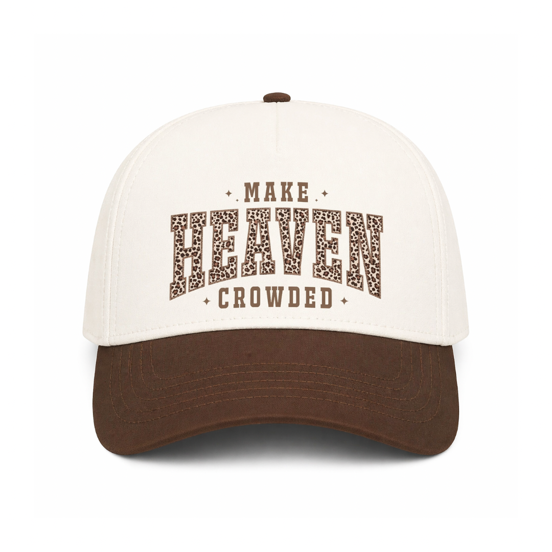 Make Heaven Crowded Cap