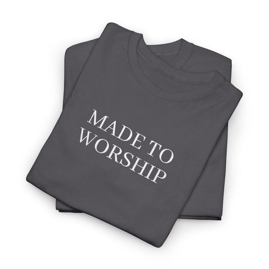 Made To Worship Tee