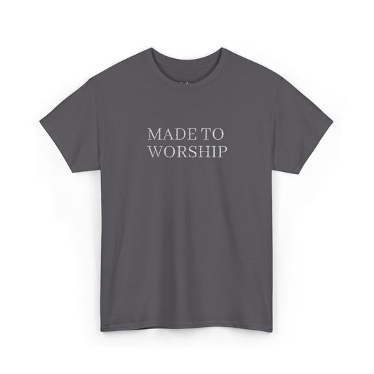 Made To Worship Unisex Tee