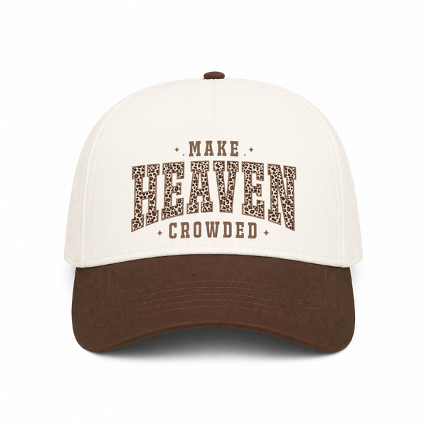 Make Heaven Crowded Cap